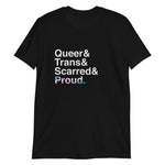 Queer & Trans & Scarred Ampersand Shirt | Limited Edition Pride 2021