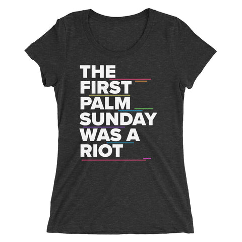 The First Palm Sunday Was A Riot scoop neck shirt